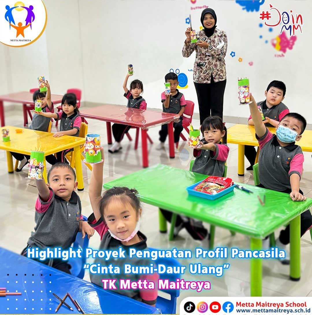 Highlight Proyek Penguatan Profil Pelajar Pancasila "Cinta Bumi-Daur Ulang" | TK METTA MAITREYA