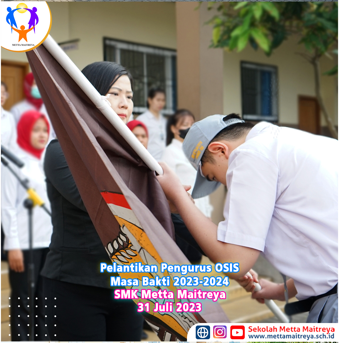 Pelantikan Pengurus OSIS SMK Metta Maitreya Masa Bakti 2023-2024 | SMK METTA MAITREYA