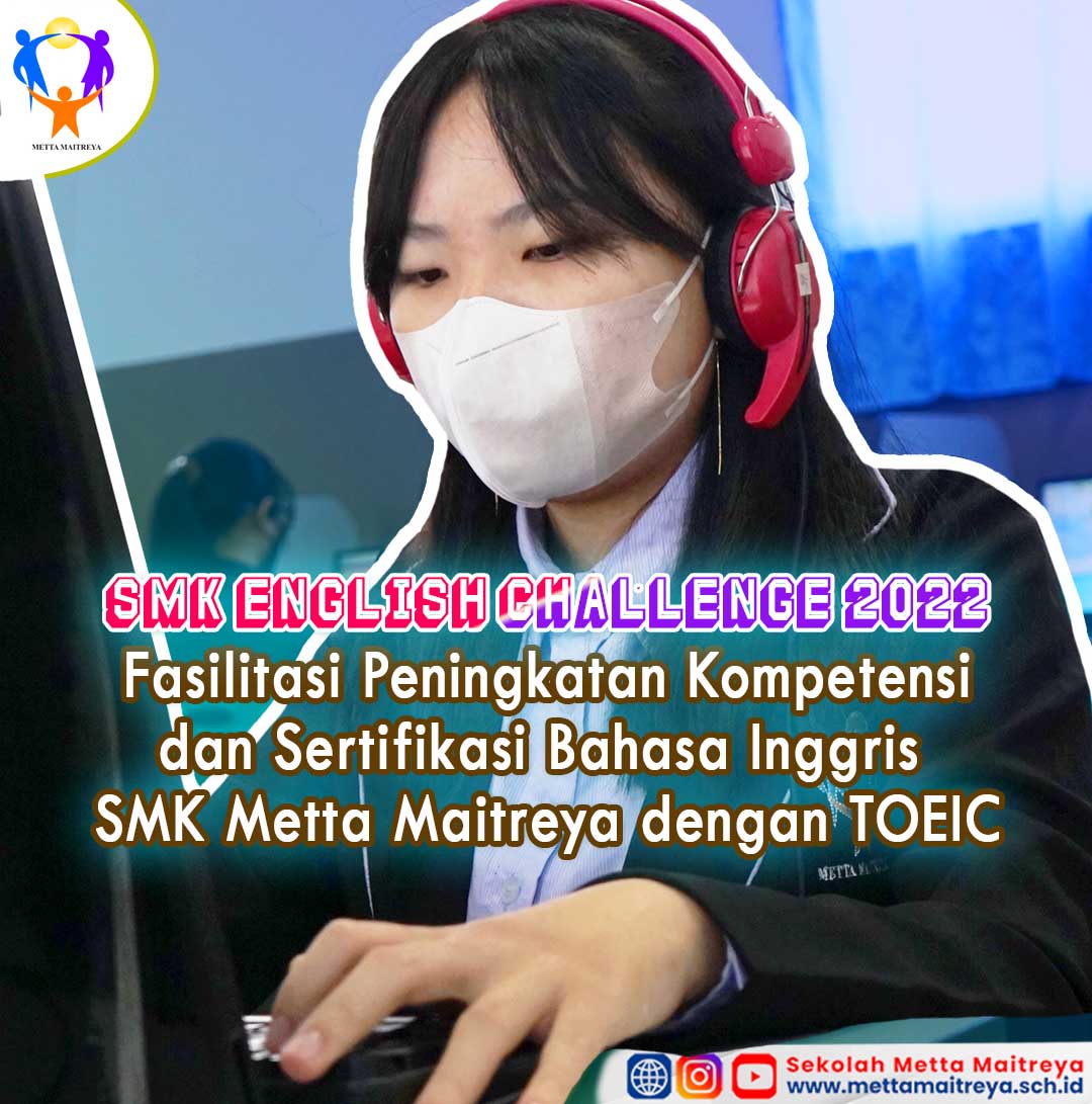 Fasilitasi Peningkatan Kompetensi dan Sertifikasi Bahasa Inggris SMK Metta Maitreya dengan TOEIC | SMK METTA MAITREYA