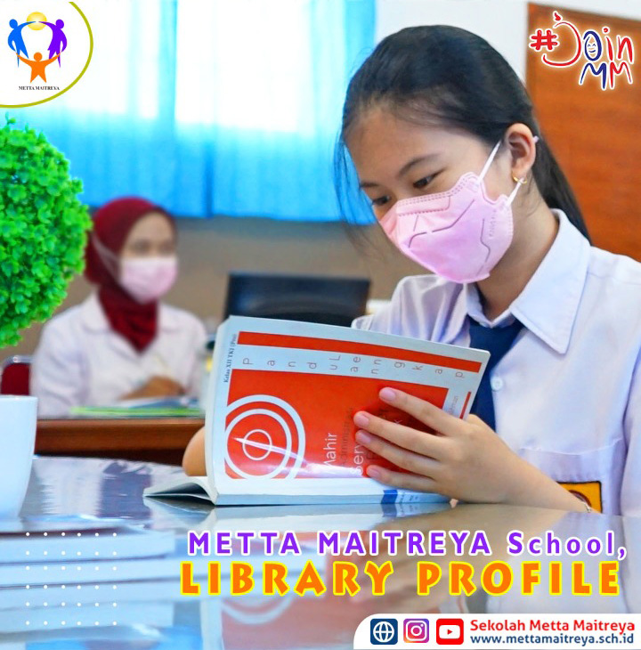 Metta Maitreya Junior High School Library Profile | SMP METTA MAITREYA