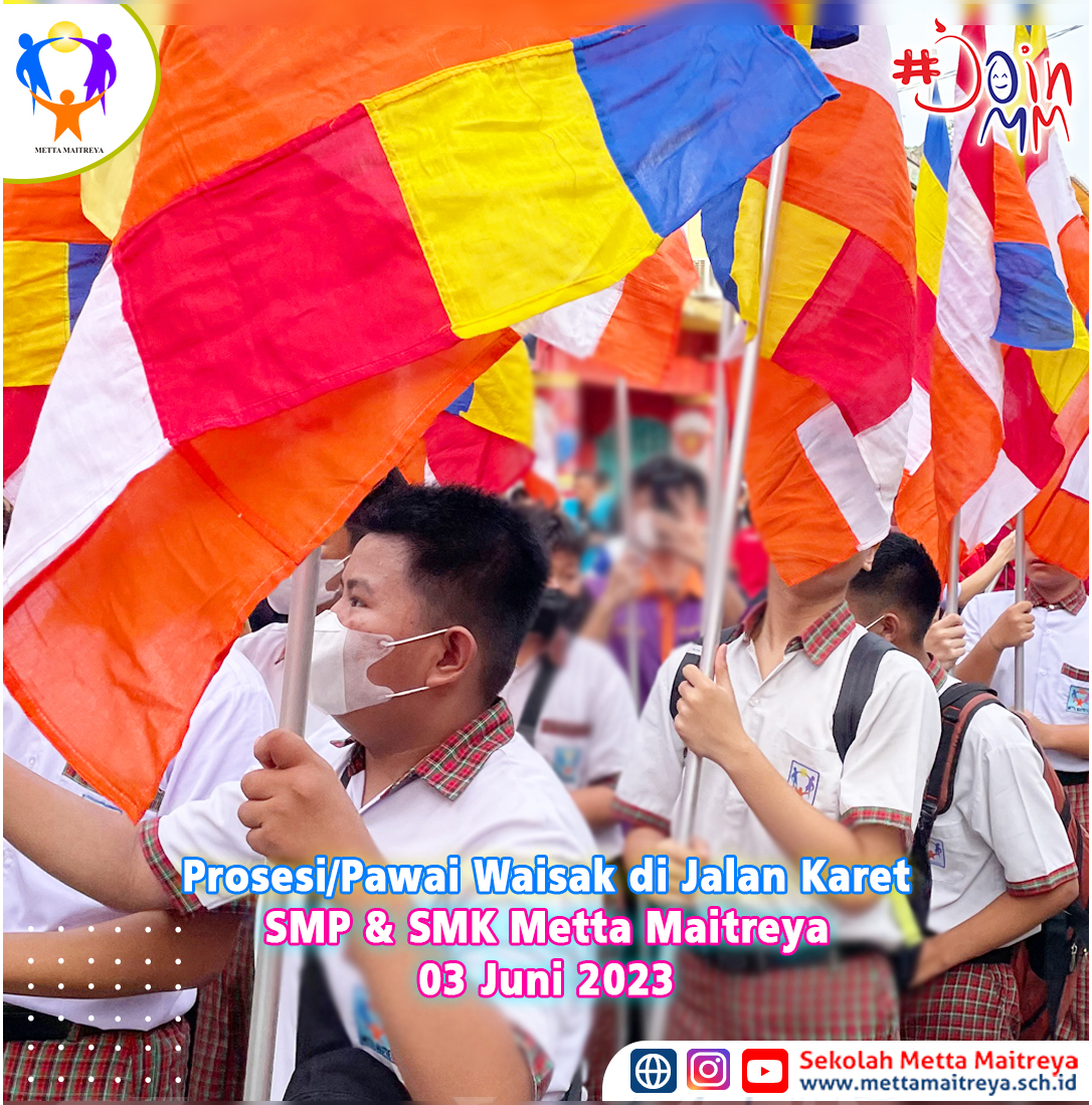 Pawai Waisak Peserta Didik SMP & SMK dalam Rangka Hari Tri Suci Waisak | SMP & SMK METTA MAITREYA
