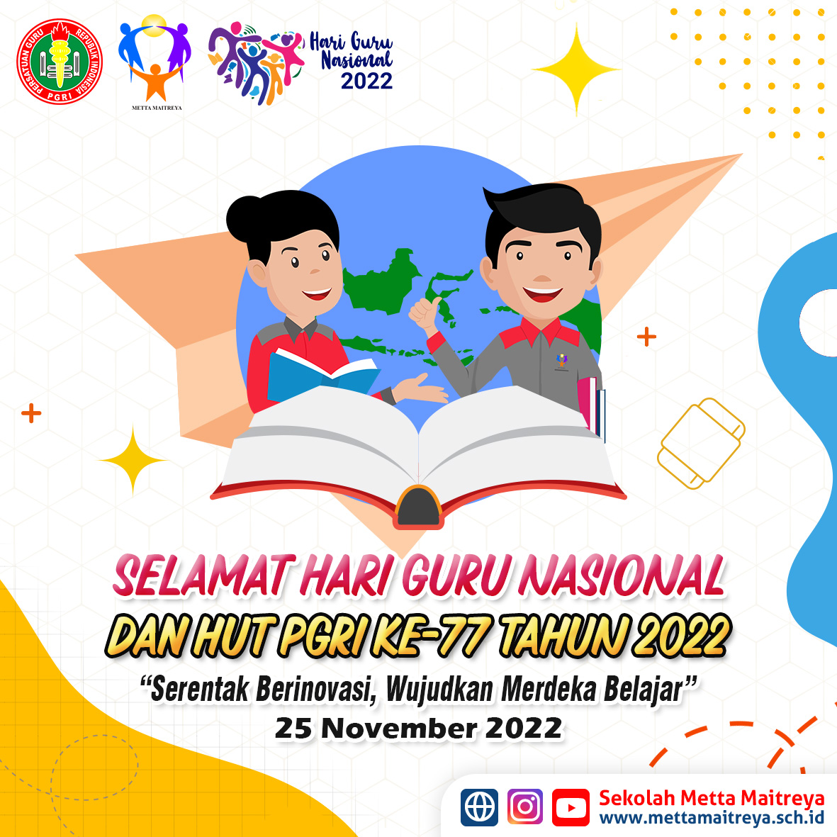 Selamat Hari Guru Nasional & HUT PGRI Ke-77 | SEKOLAH METTA MAITREYA
