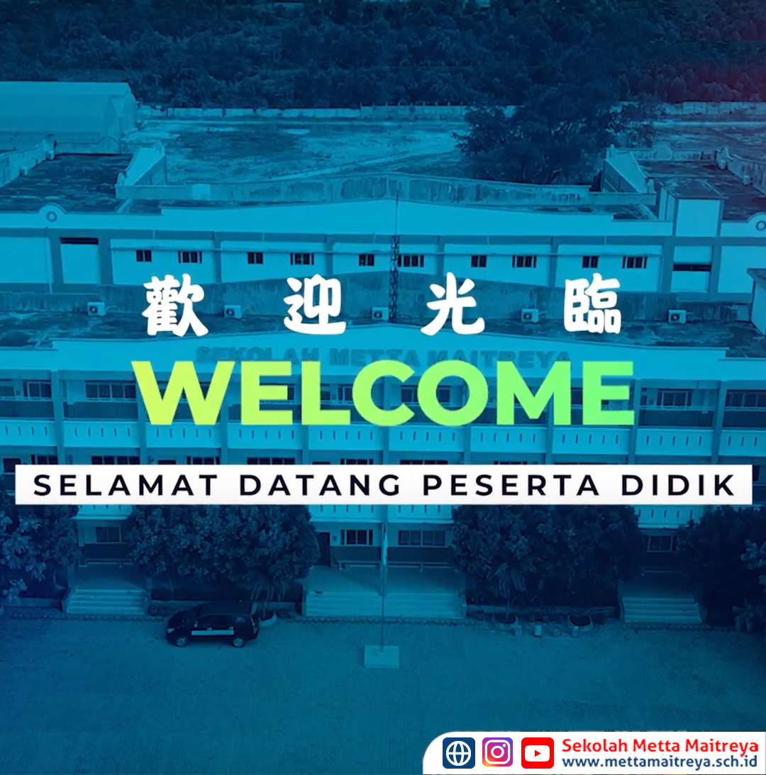 Selamat Datang Peserta Didik SEKOLAH METTA MAITREYA